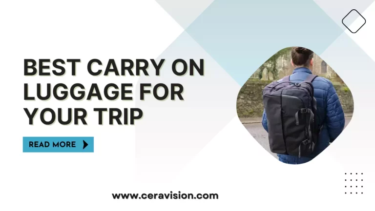 15 Best Carry on Luggage for Your Trip